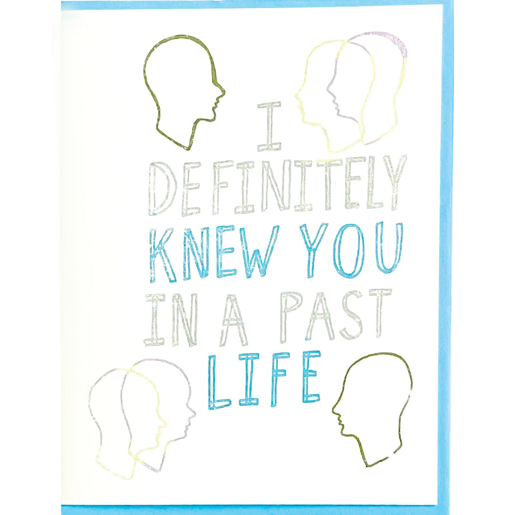 I DEFINITELY KNEW YOU IN A PAST LIFE CARD