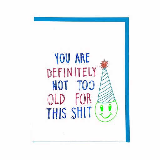 TOO OLD BIRTHDAY CARD
