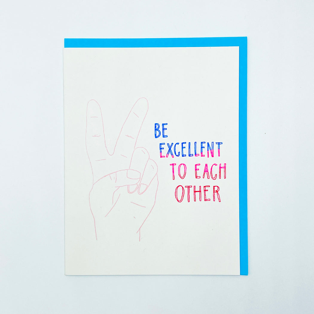 BE EXCELLENT TO EACH OTHER CARD