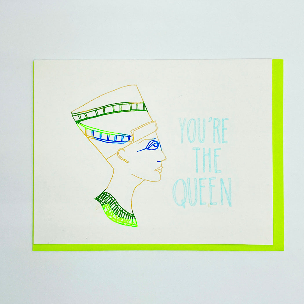 YOU'RE THE QUEEN CARD