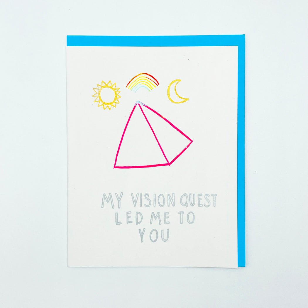 MY VISION QUEST LED ME TO YOU CARD