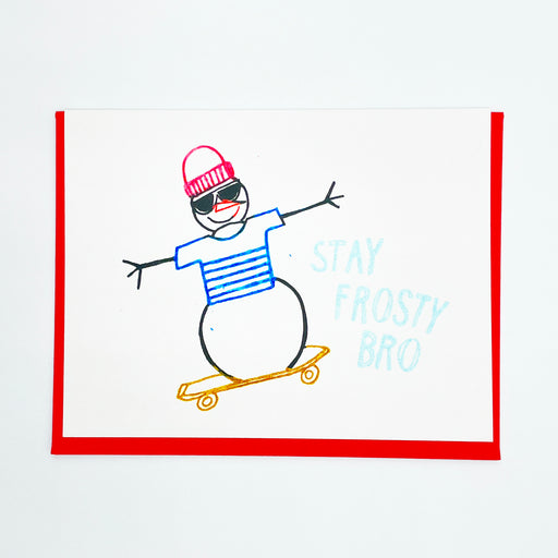 STAY FROSTY BRO CARD