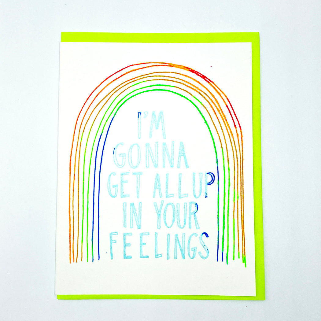 ALL UP IN YOUR FEELINGS
