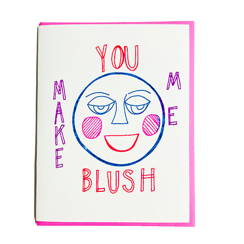 YOU MAKE ME BLUSH CARD