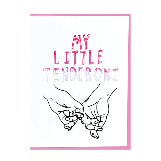 MY LITTLE TENDERONI CARD