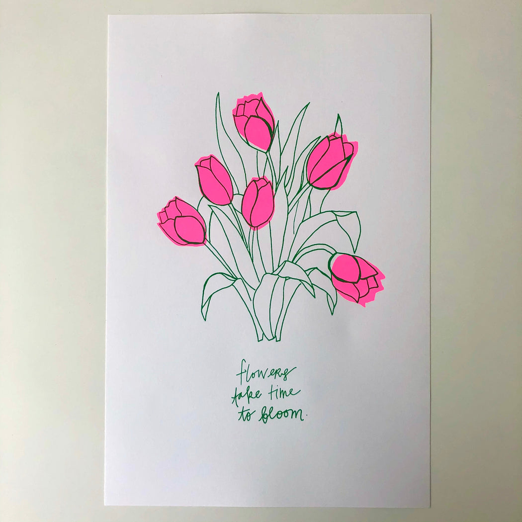 FLOWERS TAKE TIME TO BLOOM - PRINT