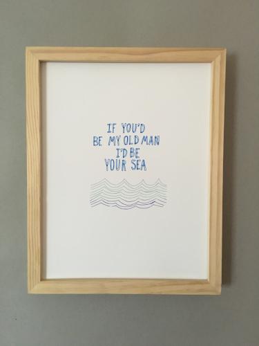 PRINT - IF YOU'D BE MY OLD MAN