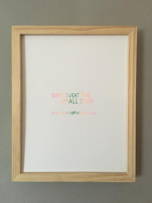 DON'T SWEAT THE SMALL STUFF PRINT