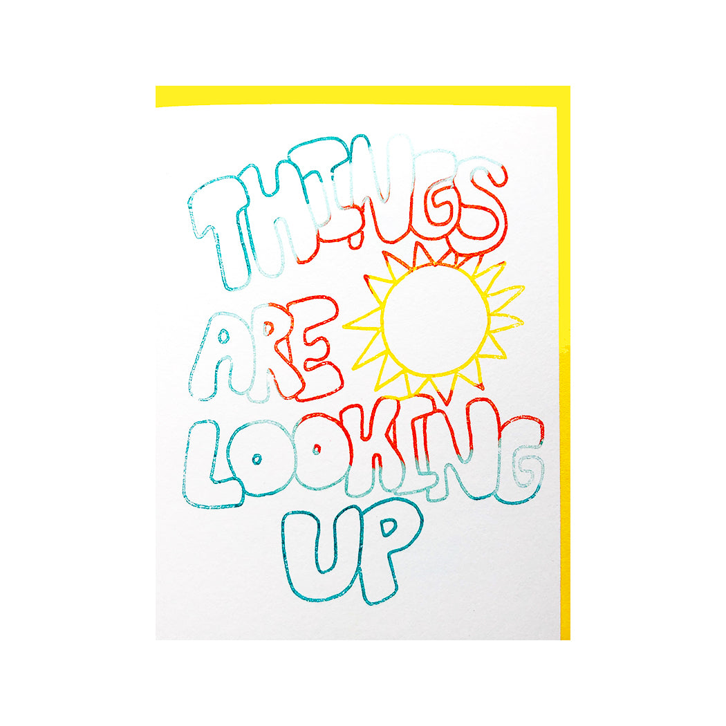 THINGS ARE LOOKING UP CARD