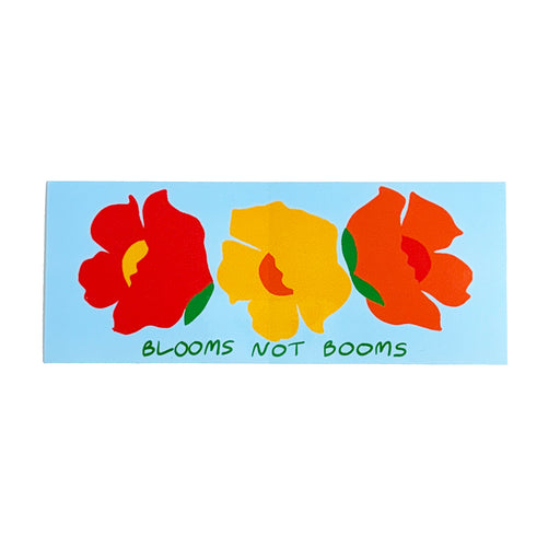 STICKER - BLOOMS NOT BOOMS BUMPER STICKER
