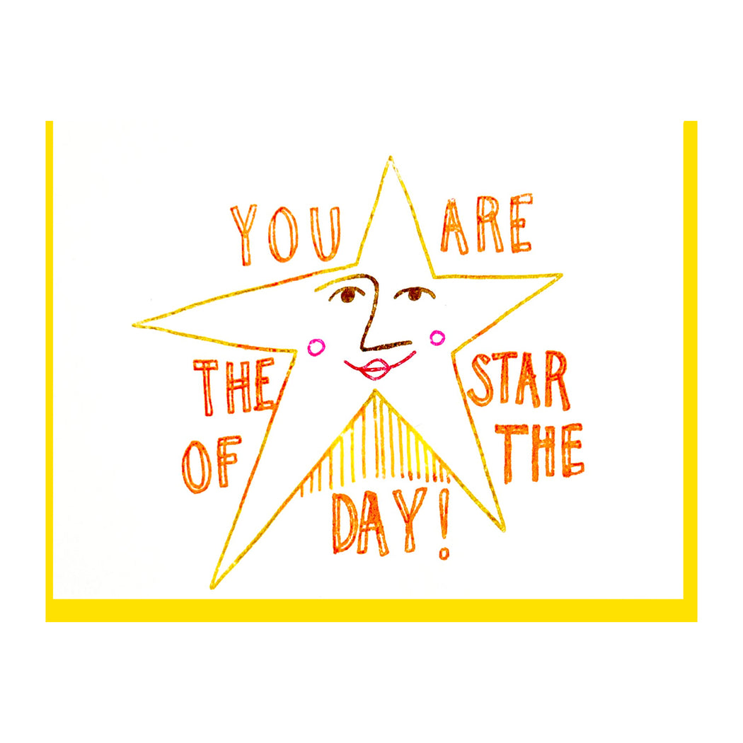 YOU ARE THE STAR OF THE DAY CARD