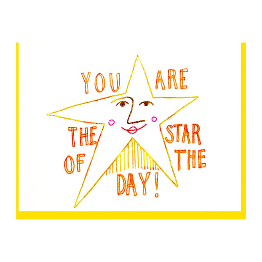 YOU ARE THE STAR OF THE DAY CARD