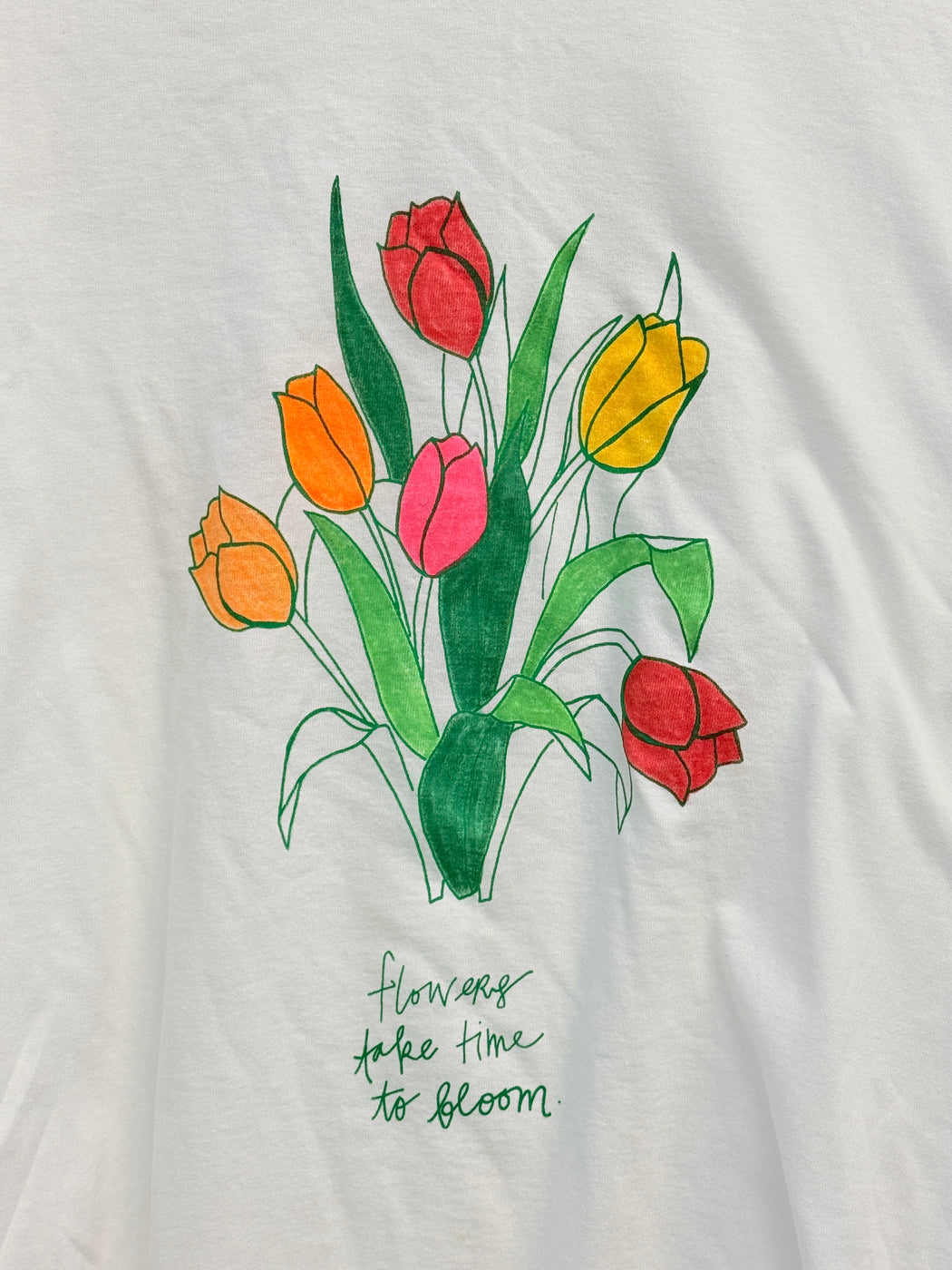 FLOWERS TAKE TIME TO BLOOM HAND PAINTED T