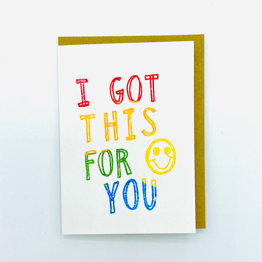 MINI NOTECARD - I GOT THIS FOR YOU