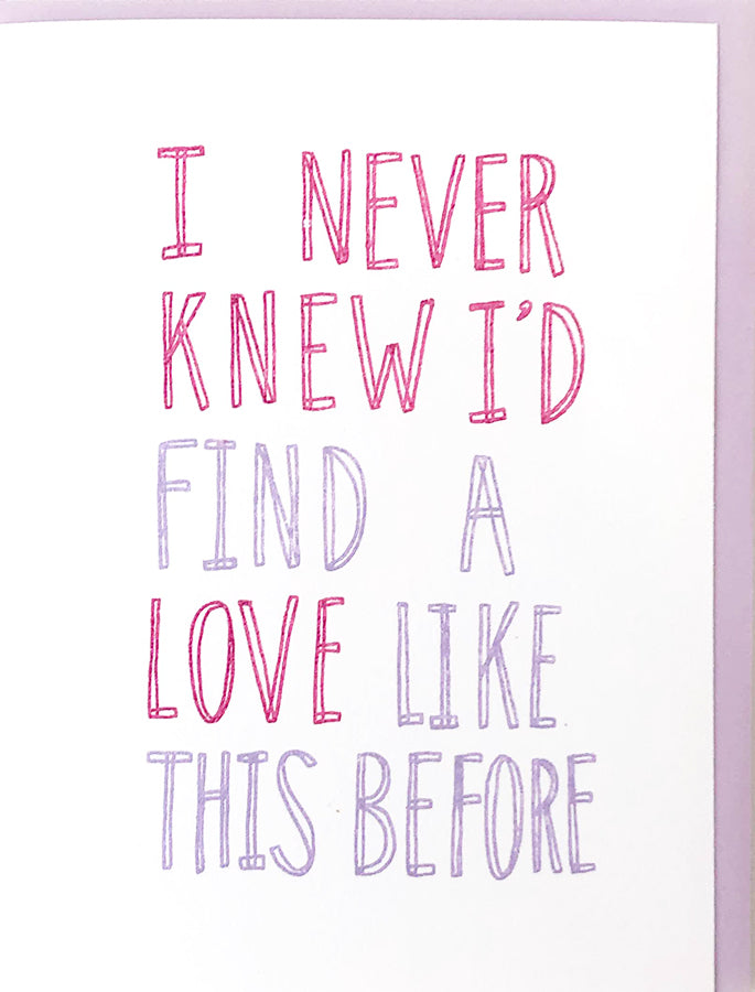 I NEVER KNEW I'D FIND A LOVE